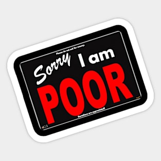 Sorry I am POOR Sticker